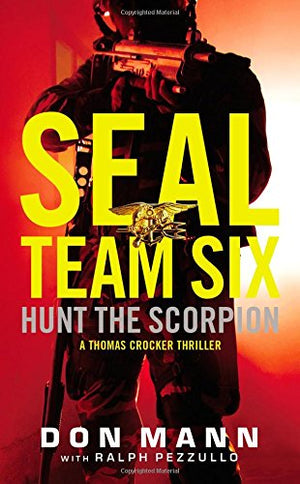 SEAL Team Six: Hunt the Scorpion (A Thomas Crocker Thriller, 2),Used