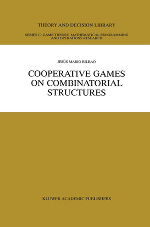 Cooperative Games on Combinatorial Structures (Theory and Decision Library C, 26),Used