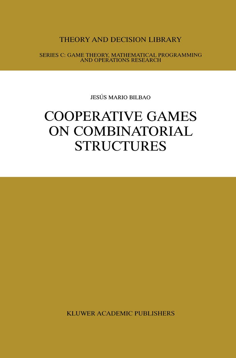 Cooperative Games on Combinatorial Structures (Theory and Decision Library C, 26),Used