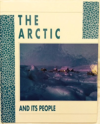 The Arctic and Its People (People and Places),Used