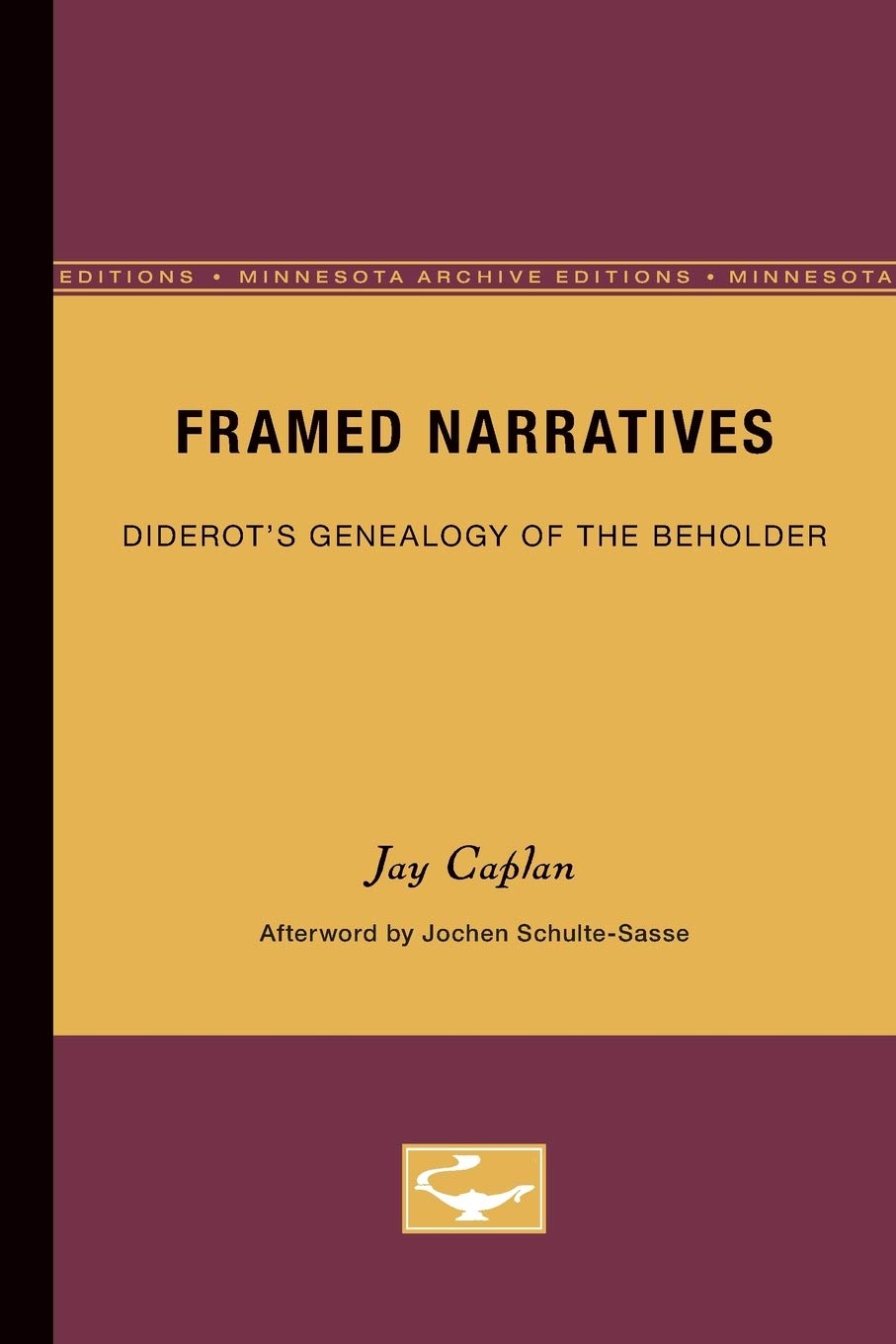 Framed Narratives: Diderots Genealogy Of The Beholder (Volume 19) (Theory And History Of Literature),Used