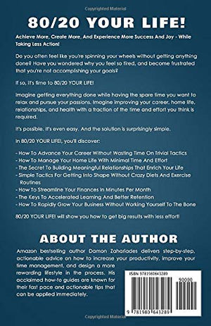 80/20 Your Life! How To Get More Done With Less Effort And Change Your Life In The Process!,New