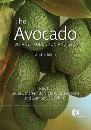 The Avocado: Botany, Production And Uses,Used