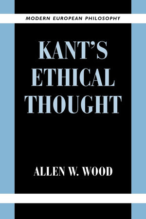 Kant's Ethical Thought (Modern European Philosophy),Used