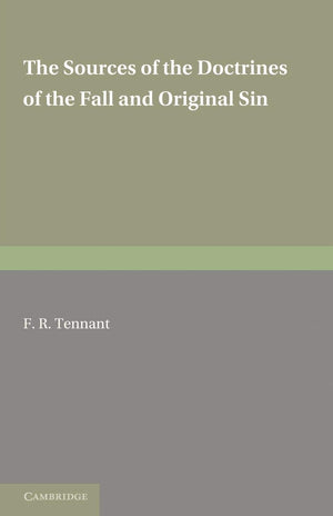 The Sources of the Doctrines of the Fall and Original Sin,Used