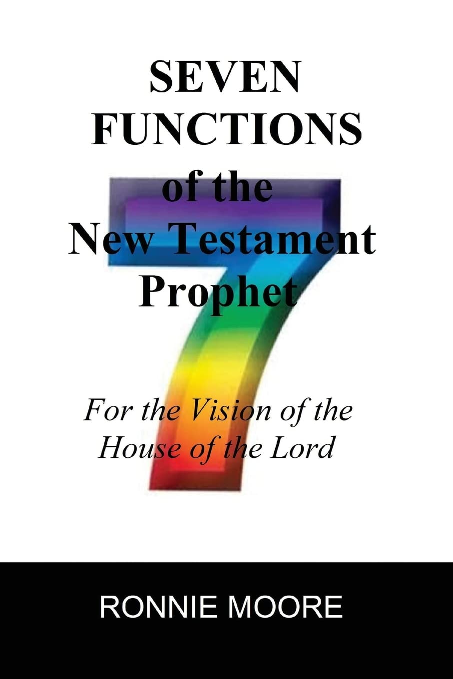 Seven Functions Of The New Testament Prophet: For The Vision Of The House Of The Lord,Used