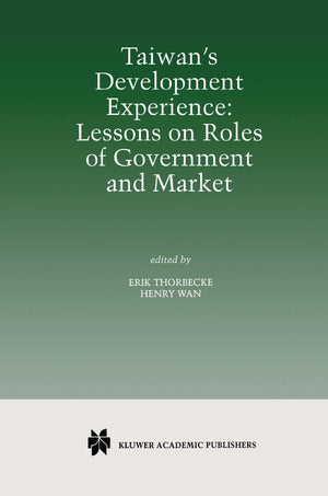 Taiwans Development Experience: Lessons on Roles of Government and Market,Used