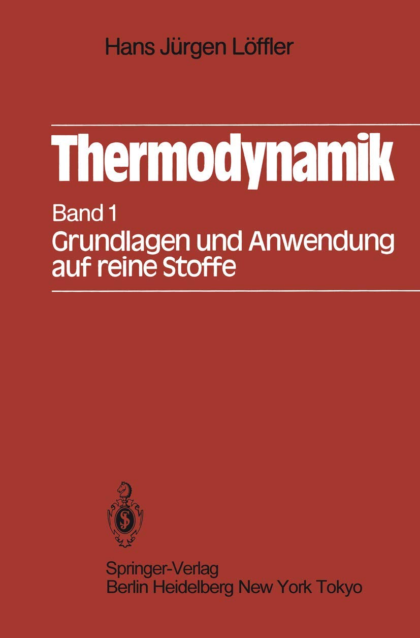 Thermodynamik: Erster Band Grundlagen und Anwendung auf reine Stoffe (German Edition),Used