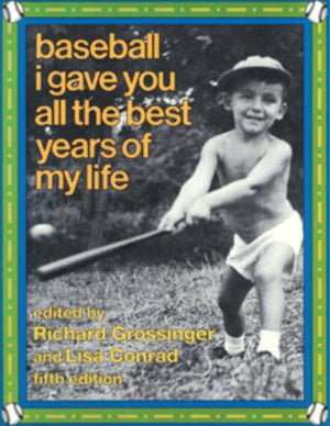 Baseball I Gave You All the Best Years of My Life: Fifth Edition,Used