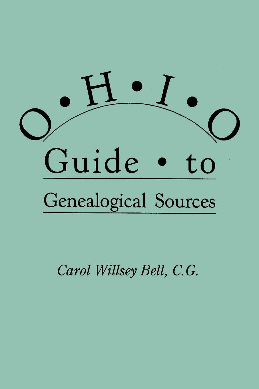 Ohio Guide to Genealogical Sources,New