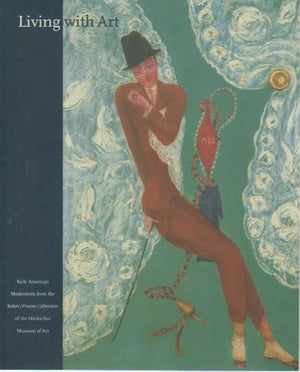 Living with Art: Early American Modernism from the Baker/Pisano Collection of the Heckscher Museum of Art