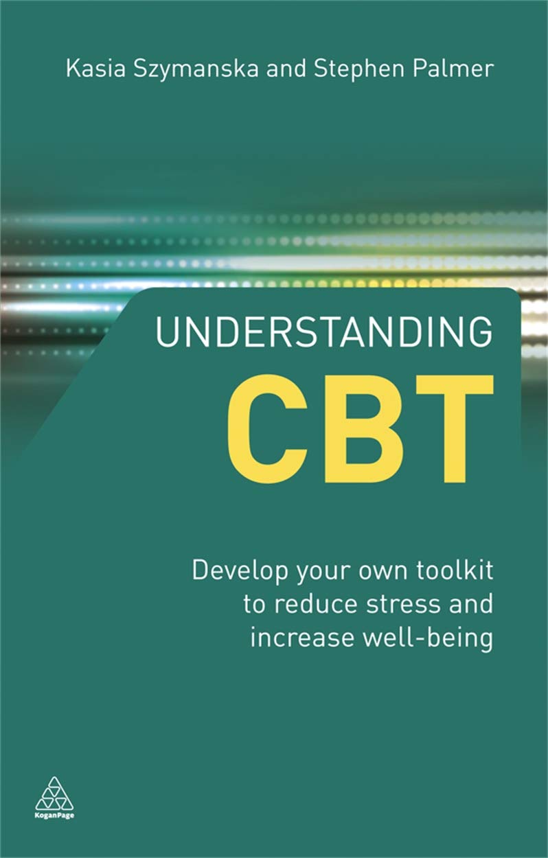 Understanding CBT: Develop Your Own Toolkit to Reduce Stress and Increase Wellbeing,Used