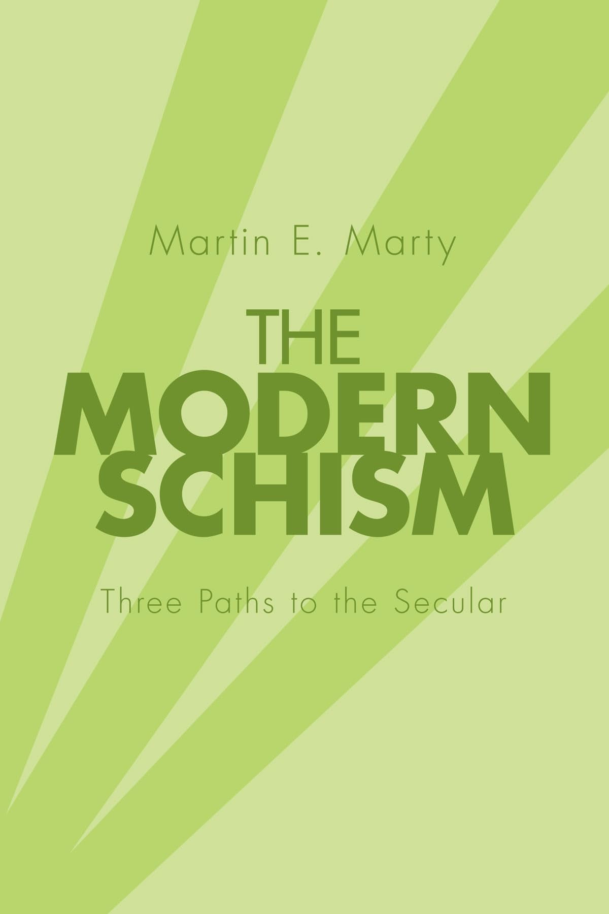 The Modern Schism: Three Paths To The Secular,Used