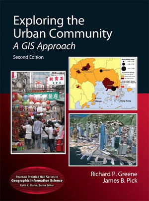 Exploring the Urban Community: A GIS Approach (Pearson Prentice Hall Series in Geographic Information Science (Hardcover)),Used