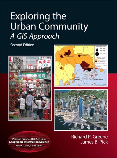 Exploring the Urban Community: A GIS Approach (Pearson Prentice Hall Series in Geographic Information Science (Hardcover)),Used