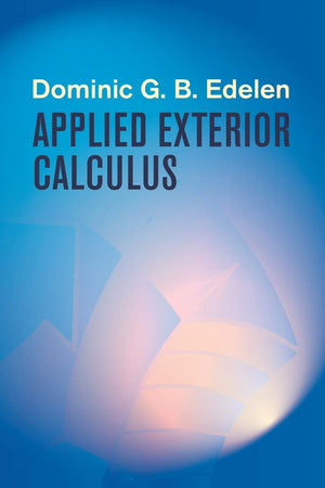 Applied Exterior Calculus (Dover Books on Mathematics),New