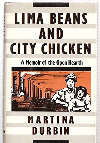 Lima Beans and City Chicken (A Memoir of the Open Hearth),Used