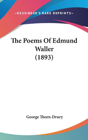 The Poems Of Edmund Waller (1893),New