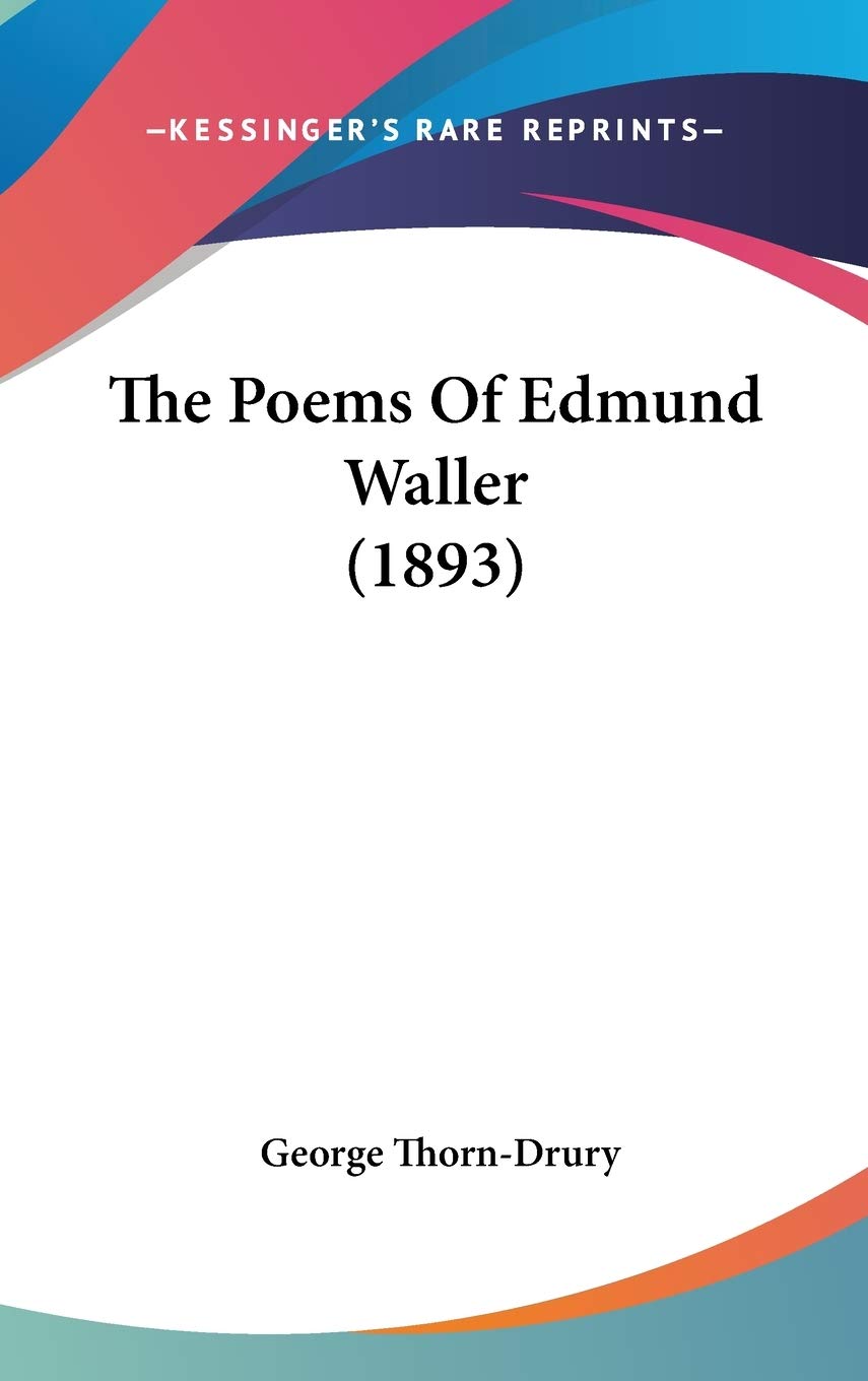 The Poems Of Edmund Waller (1893),New