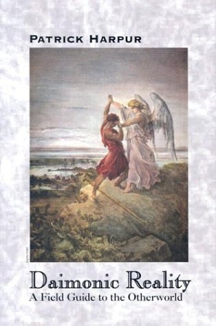 Daimonic Reality: A Field Guide To The Otherworld