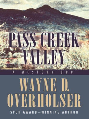 Pass Creek Valley: A Western Duo (Five Star Western Series),Used