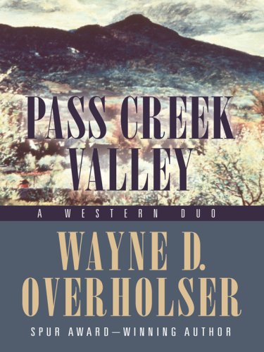 Pass Creek Valley: A Western Duo (Five Star Western Series),Used