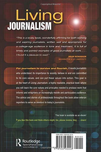 Living Journalism: Principles & Practices for an Essential Profession: Principles & Practices for an Essential Profession,Used