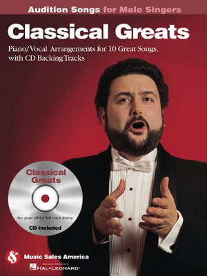 Classical Greats  Audition Songs for Male Singers: Piano/Vocal/Guitar Arrangements with CD Backing Tracks,Used