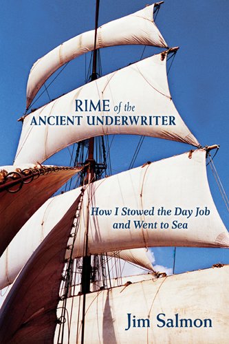 Rime of the Ancient Underwriter: How I Stowed the Day Job and Went to Sea,Used