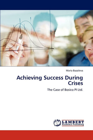 Achieving Success During Crises: The Case of Bosico PI Ltd.,Used
