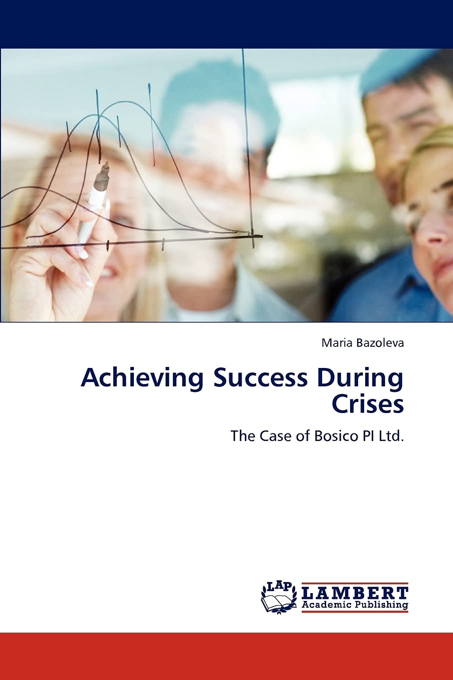 Achieving Success During Crises: The Case of Bosico PI Ltd.,Used