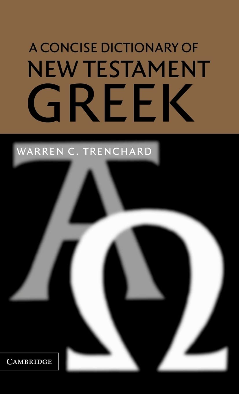 A Concise Dictionary of New Testament Greek,New
