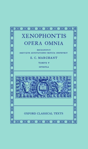 Xenophontis Opera Omnia: Tomus V: Opuscula (Oxford Classical Texts),Used