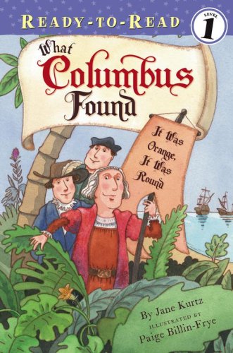 What Columbus Found: It Was Orange, It Was Round (ReadytoRead. Level 1),Used