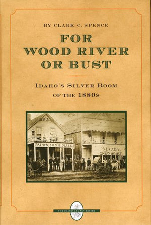 For Wood River or Bust (The Idaho Legacy Series)