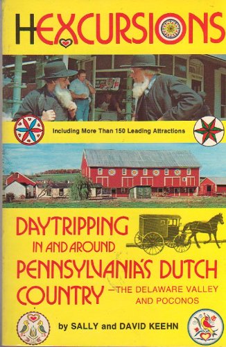 Hexcursions: Daytripping In And Around Pennsylvanias Dutch Country, The Delaware Valley And Poconos-used