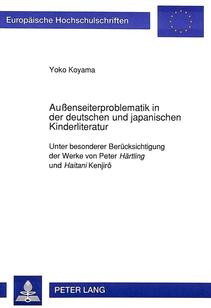 Auenseiterproblematik In Der Deutschen Und Japanischen Kinderliteratur: Unter Besonderer Bercksichtigung Der Werke Von Peter 'Hr,Used