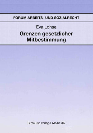 Grenzen gesetzlicher Mitbestimmung (Forum Arbeits und Sozialrecht) (German Edition),Used