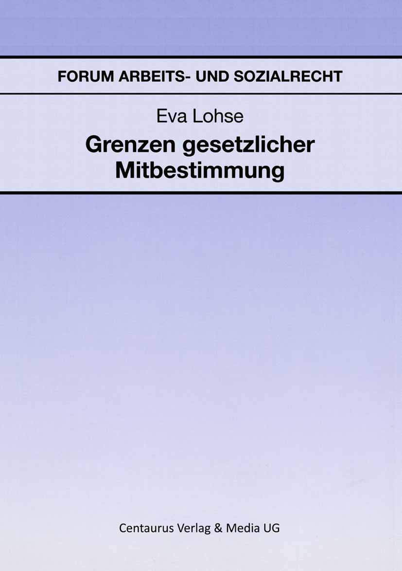 Grenzen gesetzlicher Mitbestimmung (Forum Arbeits und Sozialrecht) (German Edition),Used