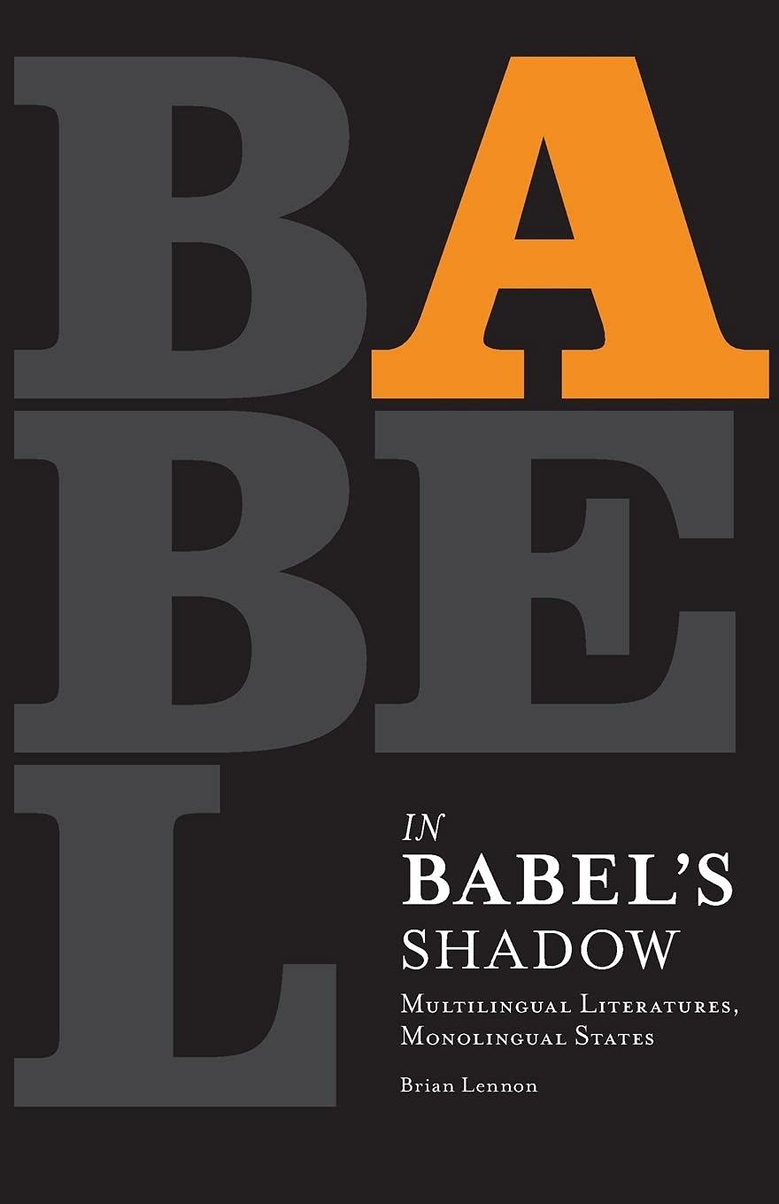 In Babel'S Shadow: Multilingual Literatures, Monolingual States,Used