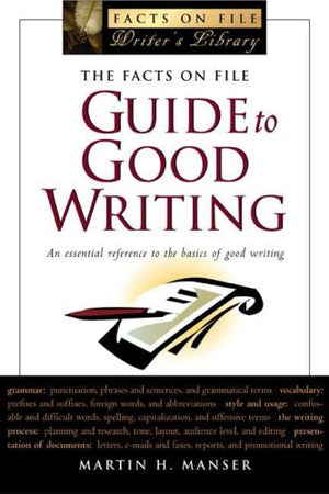 The Facts On File Guide To Good Writing (Writers Library),Used