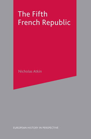 The Fifth French Republic (European History in Perspective, 7),Used