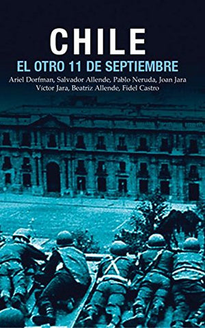 Chile: El Otro 11 de Septiembre: Una antologa acerca del golpe de estado en 1973 (Ocean Sur) (Spanish Edition),Used