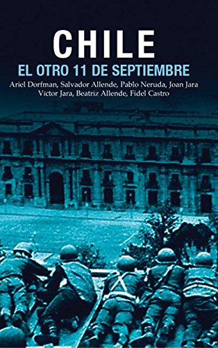 Chile: El Otro 11 de Septiembre: Una antologa acerca del golpe de estado en 1973 (Ocean Sur) (Spanish Edition),Used