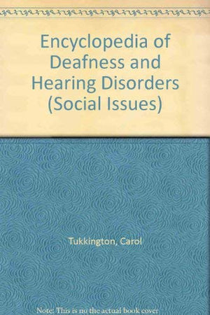 The Encyclopedia Of Deafness And Hearing Disorders,Used
