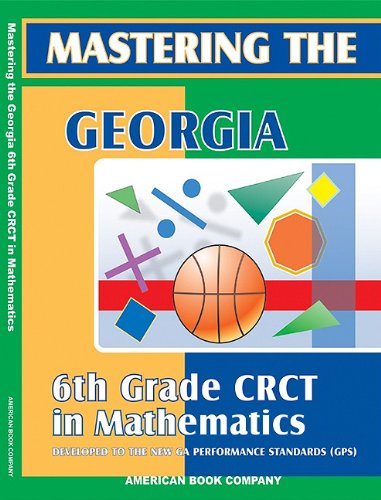 Mastering The Georgia 6Th Grade Crct In Mathematics,Used