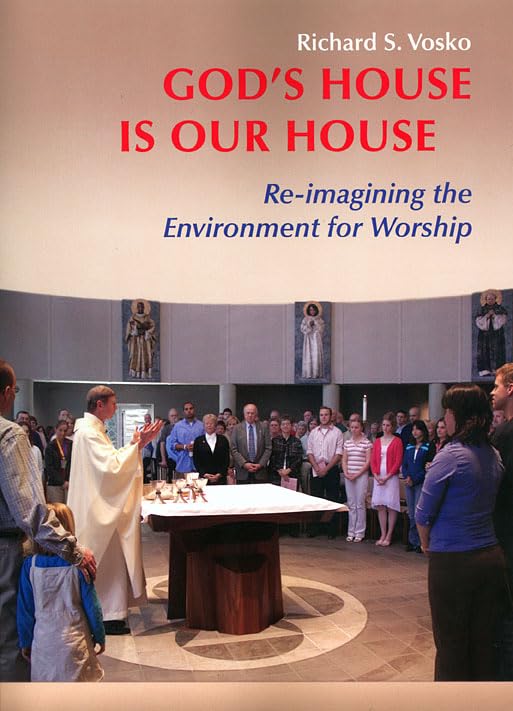 God'S House Is Our House: Reimagining The Environment For Worship,Used