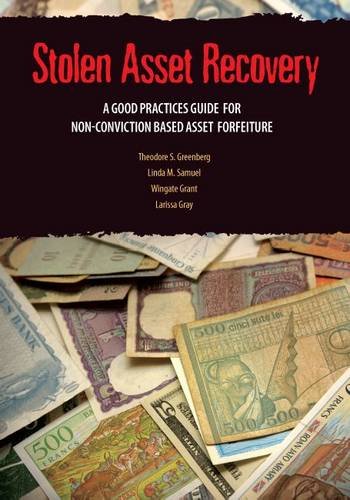 Stolen Asset Recovery: A Good Practices Guide for NonConviction Based Asset Forfeiture,Used