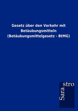 Gesetz ber den Verkehr mit Betubungsmitteln (Betubungsmittelgesetz  BtMG) (German Edition),Used