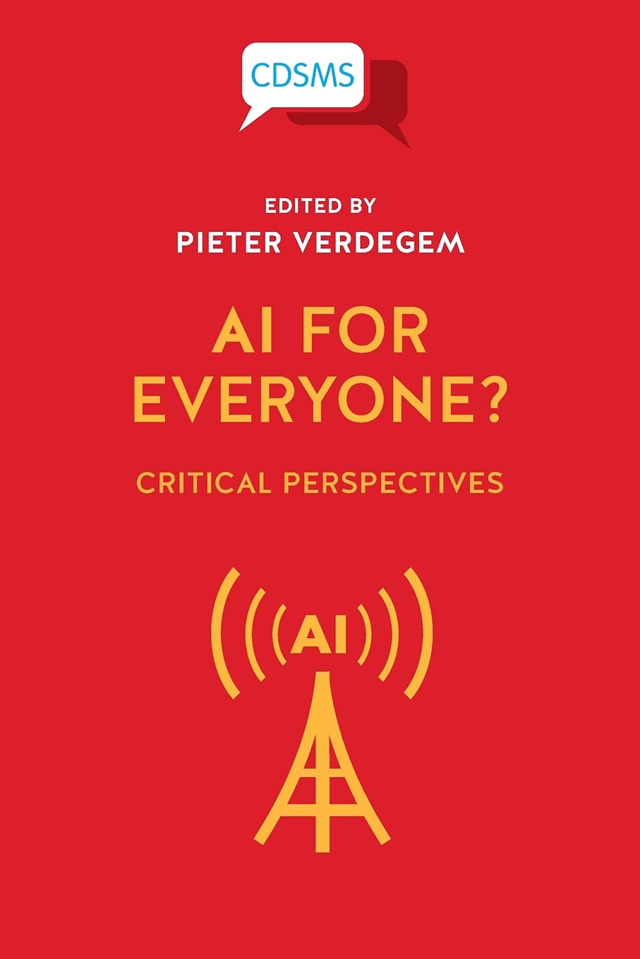 AI for Everyone? Critical Perspectives,Used
